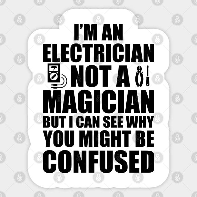 Electrician not a magician Sticker by KC Happy Shop